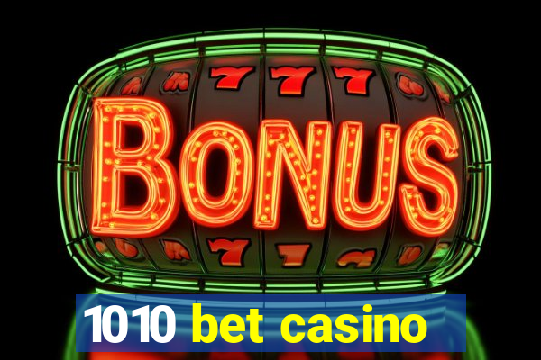 1010 bet casino